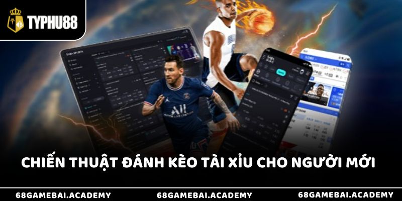 Chiến thuật đánh kèo tài xỉu cho người chơi mới