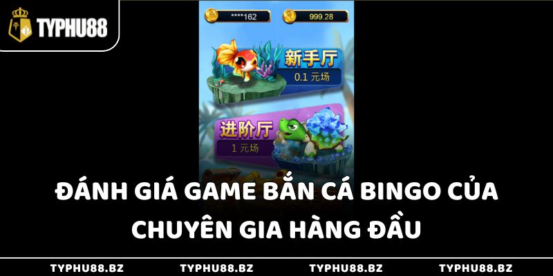 Đánh giá game bắn cá Bingo của chuyên gia hàng đầu