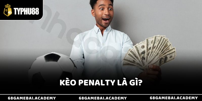 Kèo Penalty Là Gì? Tìm Hiểu Cách Chơi Kèo Luân Lưu Cực Hấp Dẫn