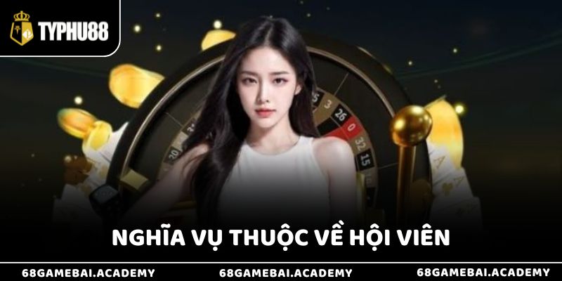 Nghĩa vụ thuộc về hội viên trong chính sách 