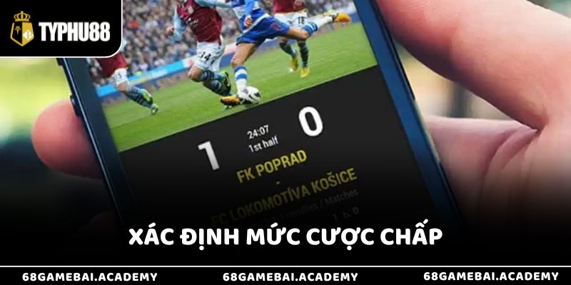 Xác định mức cược chấp