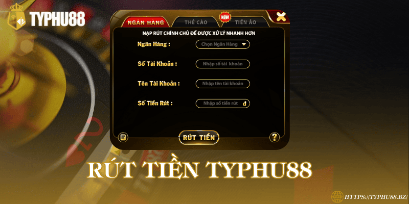 TYPHU88 - Trang đăng Ký & Đăng Nhập Mới Nhất 2026 39 Rút tiền Typhu88